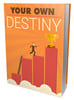 Thumbnail Your Own Destiny Thumbnail Your Own Destiny
